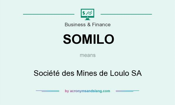 What does SOMILO mean? It stands for Société des Mines de Loulo SA