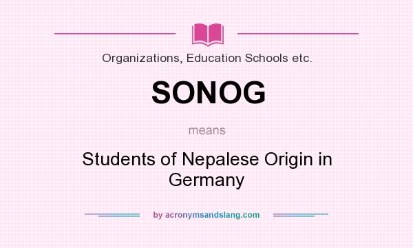 What does SONOG mean? It stands for Students of Nepalese Origin in Germany