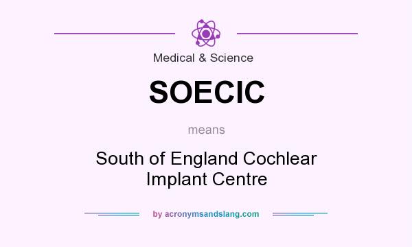 What does SOECIC mean? It stands for South of England Cochlear Implant Centre