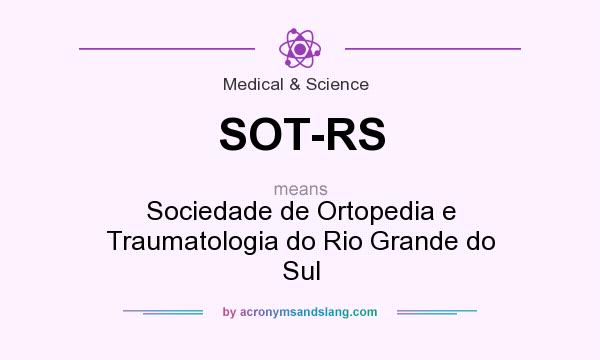 What does SOT-RS mean? It stands for Sociedade de Ortopedia e Traumatologia do Rio Grande do Sul