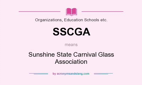 What does SSCGA mean? It stands for Sunshine State Carnival Glass Association
