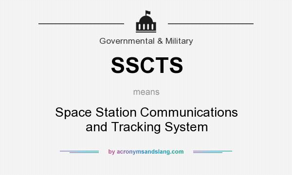 What does SSCTS mean? It stands for Space Station Communications and Tracking System