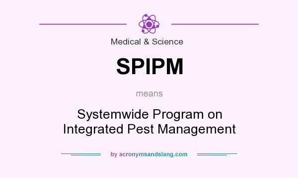 What does SPIPM mean? It stands for Systemwide Program on Integrated Pest Management