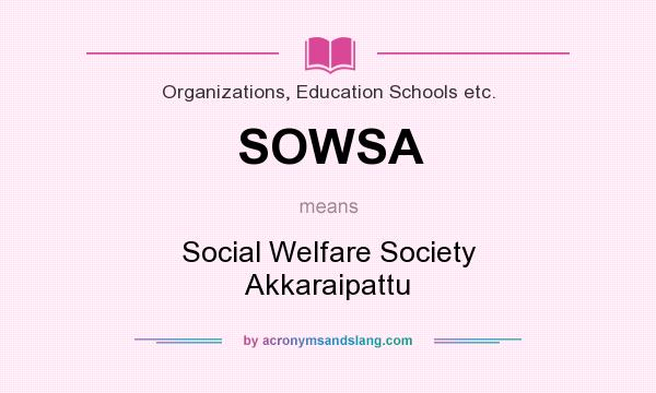 What does SOWSA mean? It stands for Social Welfare Society Akkaraipattu