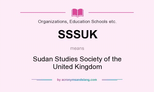 What does SSSUK mean? It stands for Sudan Studies Society of the United Kingdom