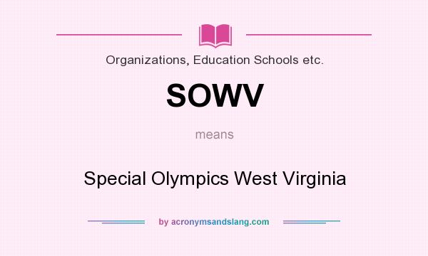 What does SOWV mean? It stands for Special Olympics West Virginia