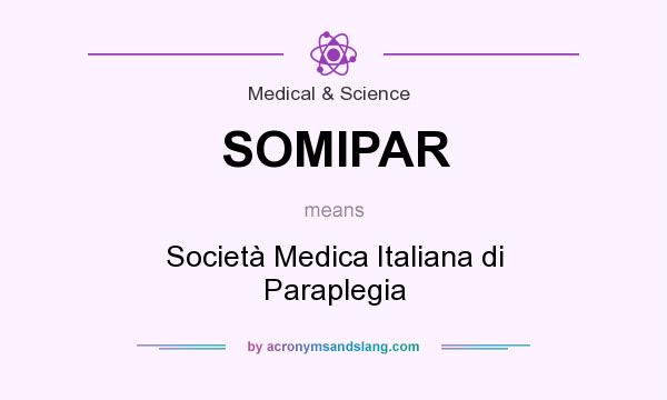What does SOMIPAR mean? It stands for Società Medica Italiana di Paraplegia