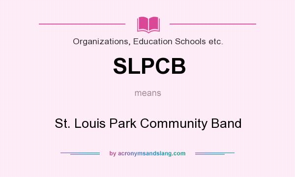 What does SLPCB mean? It stands for St. Louis Park Community Band