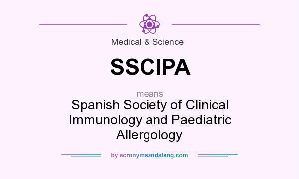 What does SSCIPA mean? It stands for Spanish Society of Clinical Immunology and Paediatric Allergology