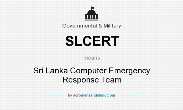 What does SLCERT mean? It stands for Sri Lanka Computer Emergency Response Team