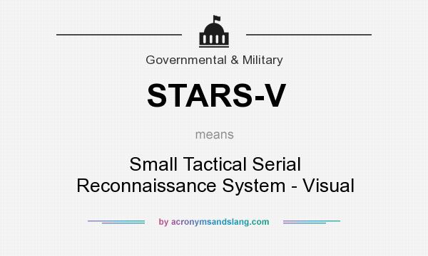What does STARS-V mean? It stands for Small Tactical Serial Reconnaissance System - Visual