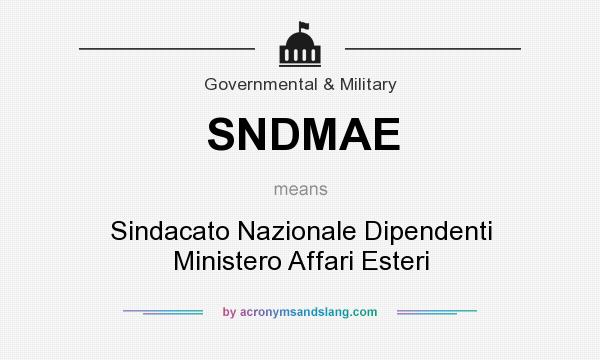 What does SNDMAE mean? It stands for Sindacato Nazionale Dipendenti Ministero Affari Esteri
