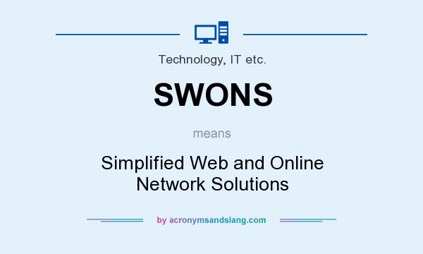 What does SWONS mean? It stands for Simplified Web and Online Network Solutions
