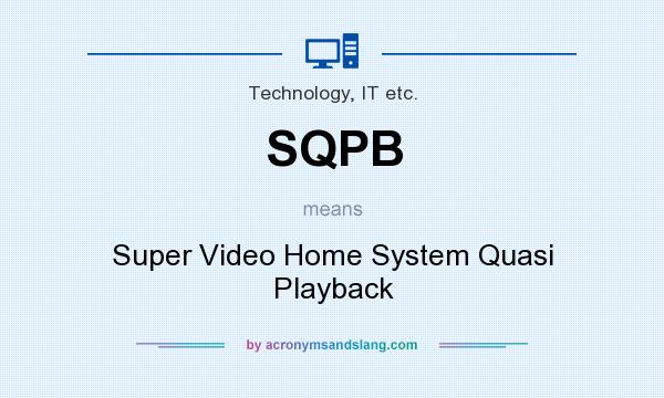 What does SQPB mean? It stands for Super Video Home System Quasi Playback