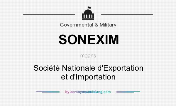 What does SONEXIM mean? It stands for Société Nationale d`Exportation et d`Importation