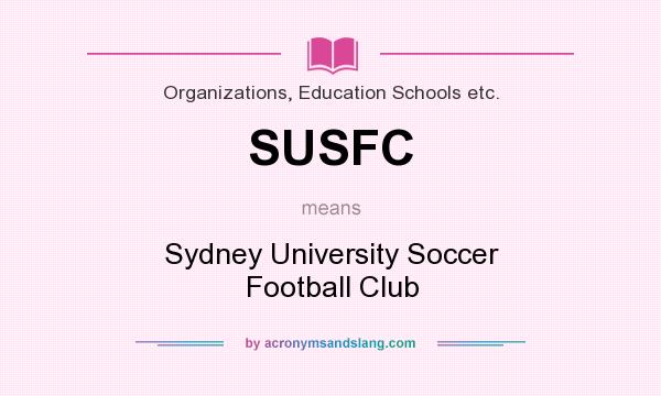 What does SUSFC mean? It stands for Sydney University Soccer Football Club