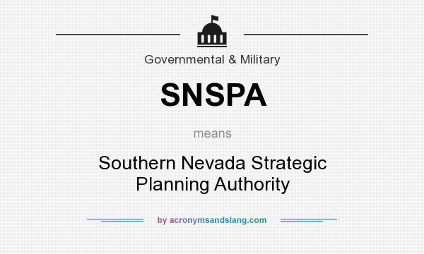 What does SNSPA mean? It stands for Southern Nevada Strategic Planning Authority