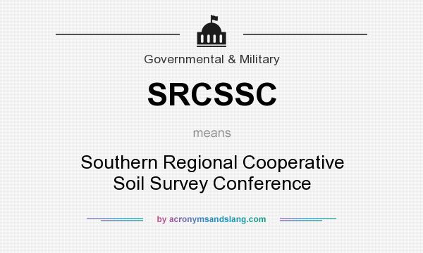 What does SRCSSC mean? It stands for Southern Regional Cooperative Soil Survey Conference