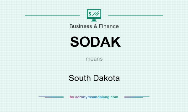 What does SODAK mean? It stands for South Dakota