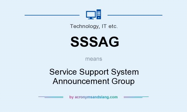 What does SSSAG mean? It stands for Service Support System Announcement Group
