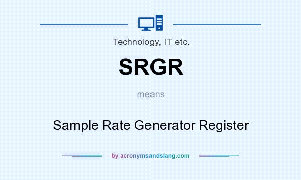 What does SRGR mean? It stands for Sample Rate Generator Register