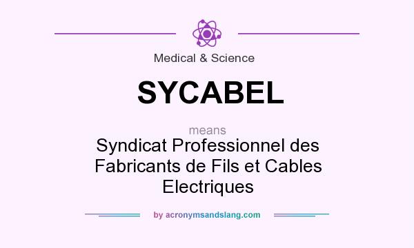 What does SYCABEL mean? It stands for Syndicat Professionnel des Fabricants de Fils et Cables Electriques