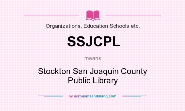 What does SSJCPL mean? It stands for Stockton San Joaquin County Public Library