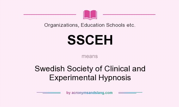 What does SSCEH mean? It stands for Swedish Society of Clinical and Experimental Hypnosis