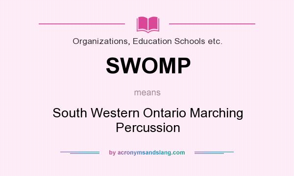 What does SWOMP mean? It stands for South Western Ontario Marching Percussion