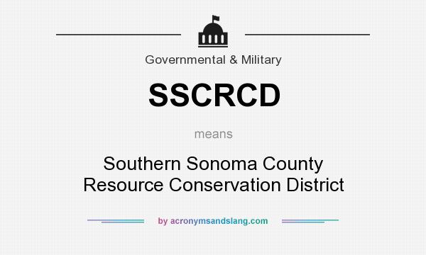 What does SSCRCD mean? It stands for Southern Sonoma County Resource Conservation District