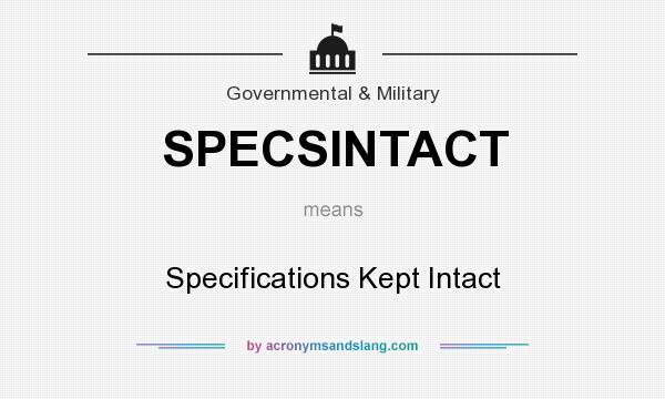 What does SPECSINTACT mean? It stands for Specifications Kept Intact