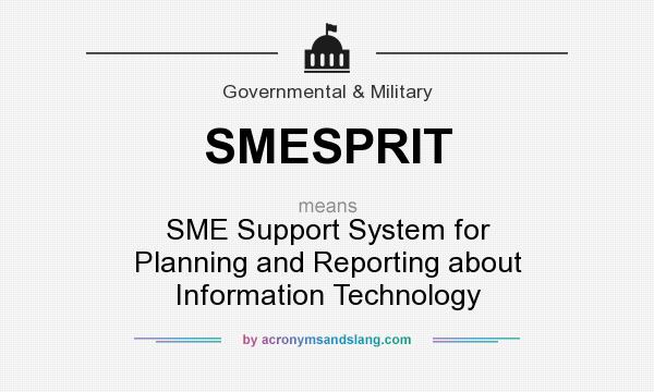 What does SMESPRIT mean? It stands for SME Support System for Planning and Reporting about Information Technology