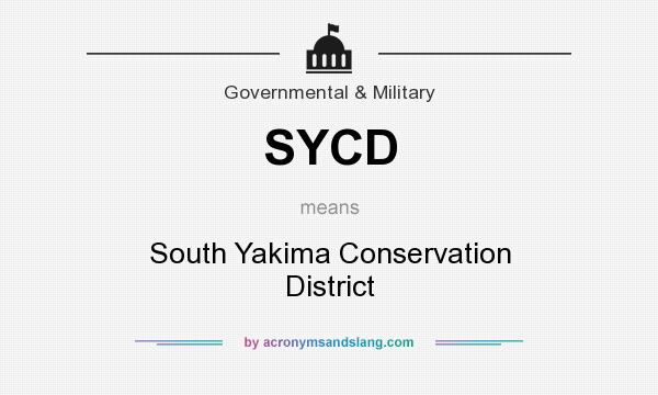 What does SYCD mean? It stands for South Yakima Conservation District