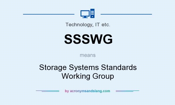 What does SSSWG mean? It stands for Storage Systems Standards Working Group
