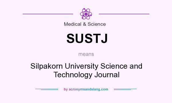 What does SUSTJ mean? It stands for Silpakorn University Science and Technology Journal