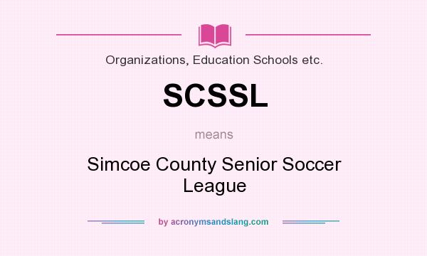 What does SCSSL mean? It stands for Simcoe County Senior Soccer League