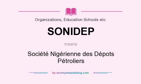 What does SONIDEP mean? It stands for Société Nigérienne des Dépots Pétroliers