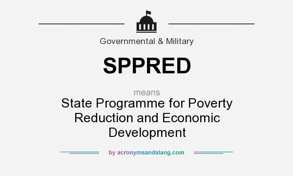 What does SPPRED mean? It stands for State Programme for Poverty Reduction and Economic Development