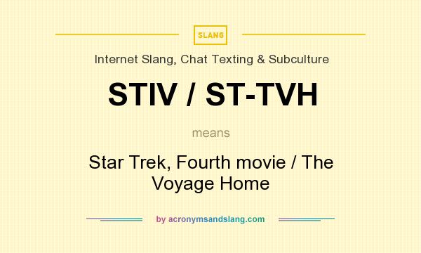 What does STIV / ST-TVH mean? It stands for Star Trek, Fourth movie / The Voyage Home