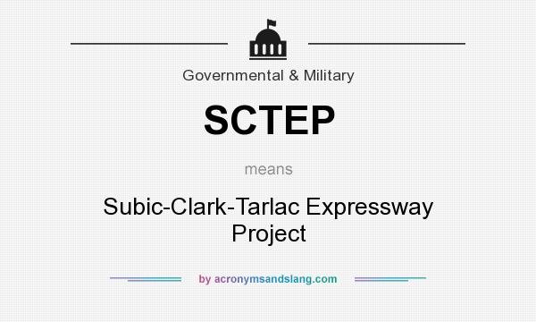 What does SCTEP mean? It stands for Subic-Clark-Tarlac Expressway Project