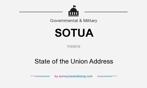 What does SOTUA mean? It stands for State of the Union Address