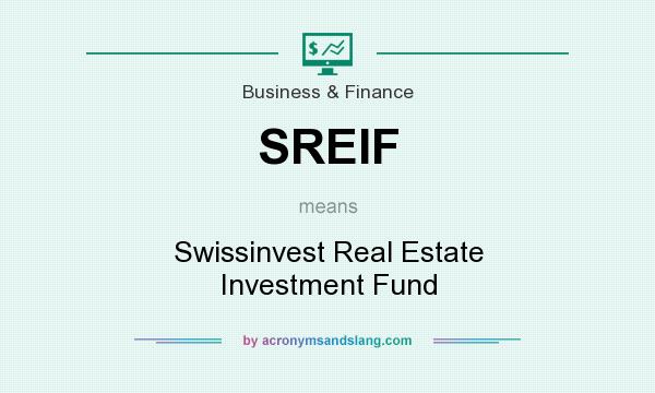 What does SREIF mean? It stands for Swissinvest Real Estate Investment Fund