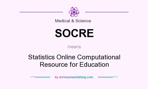 What does SOCRE mean? It stands for Statistics Online Computational Resource for Education