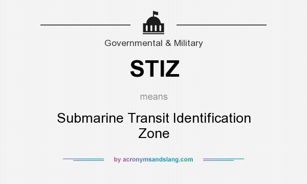 What does STIZ mean? It stands for Submarine Transit Identification Zone