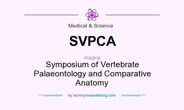 What does SVPCA mean? It stands for Symposium of Vertebrate Palaeontology and Comparative Anatomy