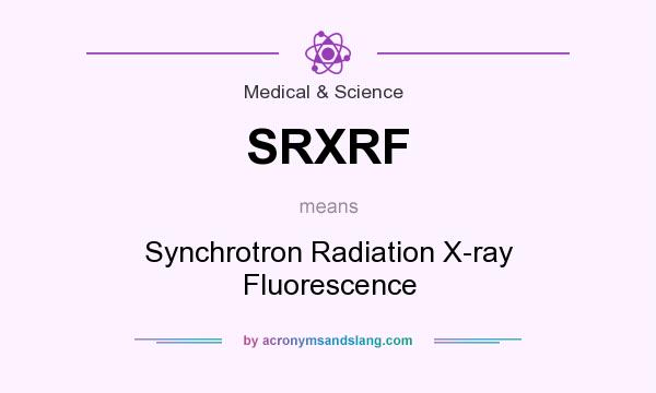 What does SRXRF mean? It stands for Synchrotron Radiation X-ray Fluorescence