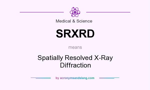 What does SRXRD mean? It stands for Spatially Resolved X-Ray Diffraction
