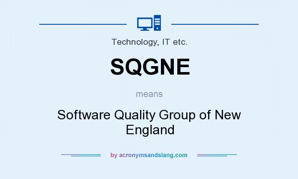 What does SQGNE mean? It stands for Software Quality Group of New England