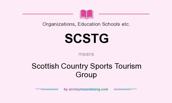 What does SCSTG mean? It stands for Scottish Country Sports Tourism Group
