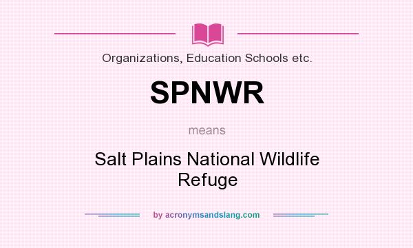 What does SPNWR mean? It stands for Salt Plains National Wildlife Refuge